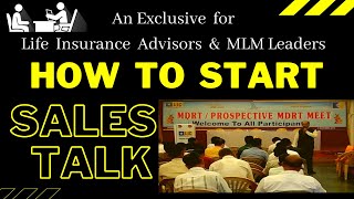 quotHow To Start Sales Talk I An Exclusive for Life Insurance Advisors amp MLM Leaders [upl. by Marlon208]