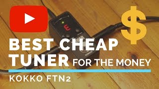 Best Cheap Tuner For The Money  Kokko FTN2 [upl. by Harahs]