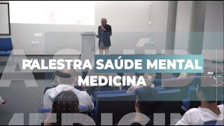 Palestra Medicina  quotSaúde Mentalquot [upl. by Ayanej]