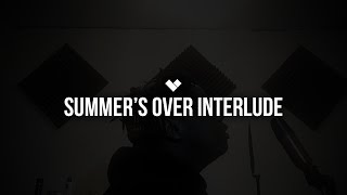 Drake  Summers Over Interlude MUNdays Cover [upl. by Vinna]