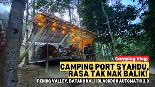 CAMPING PORT SYAHDU RASA TAK NAK BALIK Rening Valley Batang Kali mykhalishjourney [upl. by Stutman]