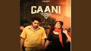 Gaani feat Maahi Sharma [upl. by Irok]