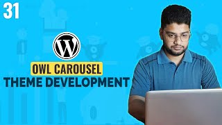 Owl Carousel Plugin in WordPress  WordPress Theme Development Tutorial Bangla  Part 31 [upl. by Auoz395]