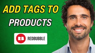 How to Add Tags to your RedBubble Products [upl. by Theadora]