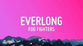 Foo Fighters  Everlong Lyrics [upl. by Stoops462]