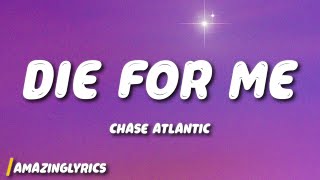 Chase Atlantic  Die For Me Lyrics [upl. by Tiras]