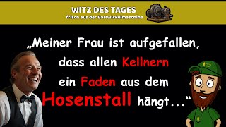 WITZ DES TAGES  Warum hängt allen Kellnern ein Faden aus dem Hosenstall  Tägliche Witze Videos [upl. by Camilia638]