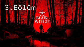 BLAIR WITCH TÜRKÇE BÖLÜM 3  BULLET ARTIK YOK  4K [upl. by Yllor]