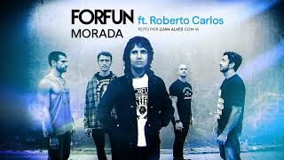 IA FORFUN ft ROBERTO CARLOS  MORADA robertocarlos remix iacover forfun [upl. by Eltotsira505]