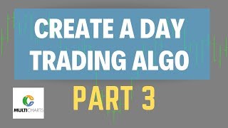 How to Create a Trading Algorithm 03 [upl. by Iah]