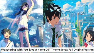 Weathering With You amp your name OST Theme Songs Full Original Version [upl. by Therese]