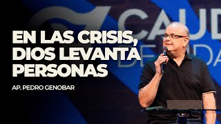 En las crisis Dios levanta personas I Ap Pedro Genobar caudaldevida [upl. by Noroj]