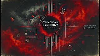 🎶OXYMORONIC SYMPHONY🎶 NDH SoulForceStudio13 [upl. by Ryann]