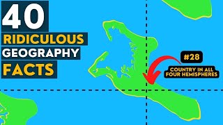 40 Random Ridiculous Geography Facts [upl. by Warms]