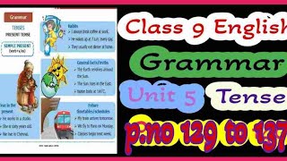 Class9 English unit 5 Grammar Tense Book pno129 to 137 [upl. by Koblick761]