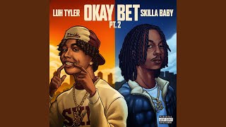 Okay Bet Pt 2 feat Skilla Baby [upl. by Ahdar736]