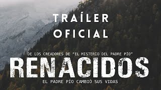 RENACIDOS DEL PADRE PÍO  TRÁILER OFICIALl [upl. by Sarazen939]