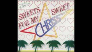 Chriss  Sweet for my sweets extended version [upl. by Joellen217]