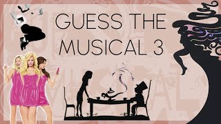 GUESS THE MUSICAL 3 [upl. by Lothar]