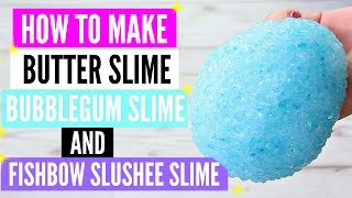 How To Make Fishbowl Slime Butter Slime And Bubblegum Slime Easy DIY Slime Tutorial And Recipes [upl. by Yramliw]