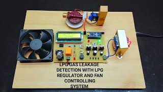 LPG GAS LEAKAGE DETECTOR WITH AUTOMATIC REGULATOR AND FAN CONTROLLING SYSTEM  CREATIVITY THINK [upl. by Whitney]