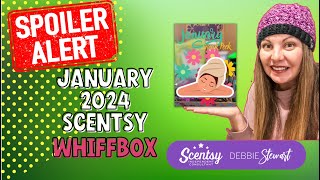 January 2024 Scentsy Whiffbox REVEAL 👀 [upl. by Naj]