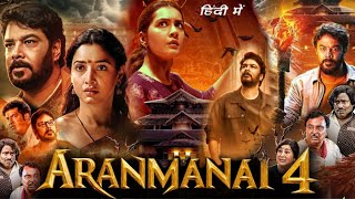 Aranmanai 4 Full Movie In Hindi Dubbed  Sundar C  Tamannaah Bhatia  Raashii K  HD Facts amp Review [upl. by Nylevol]