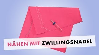 Säume nähen mit der Zwillingsnadel für Anfänger [upl. by Eimam33]