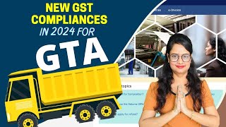 New GST compliances in 2024 for GTA [upl. by Aziza433]