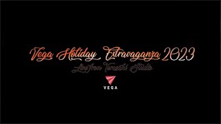 VEGA Holiday Extravaganza [upl. by Sancho]