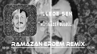 Muti amp Azer Bülbül  İlle de Sen Elif Çakır FtRamazan Erdem Remix [upl. by Maryjane]