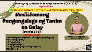 EPP 5 COT  Masistemang Pangangalaga ng Tanim PART 1 PPT and DLP [upl. by Icken]