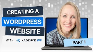 How to Create a Website with Kadence StarttoFinish Part 1 [upl. by Ari]