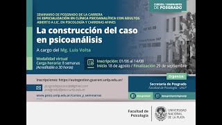 quotLa construcción del caso en psicoanálisisquot Prof a cargo Luis Volta [upl. by Callan]