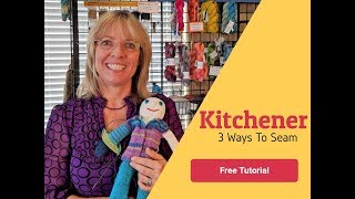 Kitchener Stitch  3 Ways To Seam [upl. by Niknar787]