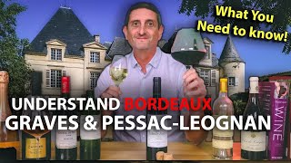 Fascinating Bordeaux Graves amp Pessac Léognan Explained [upl. by Janeta133]