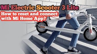 Xiaomi Electric Scooter 3 Lite  How to reset and connect with the app [upl. by Abernon]