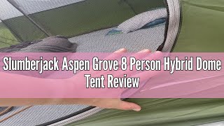 Slumberjack Aspen Grove 8 Person Hybrid Dome Tent Review [upl. by Ame]