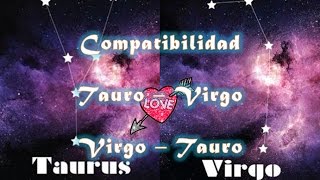 Compatibilidad Tauro  Virgo o Virgo  Tauro ♍💞♉ [upl. by Annavoj]