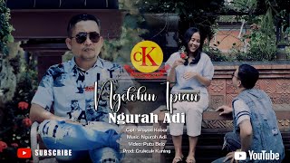 NGETOHIN IPIAN  NGURAH ADI Official Music Video [upl. by Nepean491]