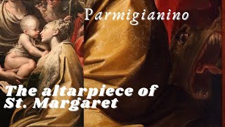 Parmigianinos Mannerist Altarpiece of St Margaret [upl. by Chiles]