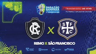 AO VIVO  Remo x São Francisco  Parazão Banpará 2024 [upl. by Laveen]