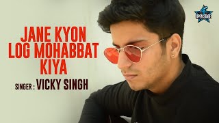 Jane Kyon Log Mohabbat Kiya  Vicky Singh  Lata Mangeshkar  LaxmikantPyarelal  Latest Cover Song [upl. by Amihc]