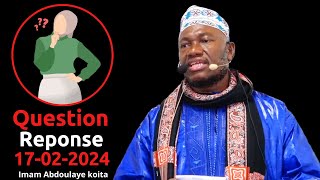 QUESTION REPONSE ABDOULAYE KOITA 17022024  IMAM ABDOULAYE KOITA  QUESTION REPONSE IMAM KOITA [upl. by Keely]