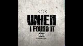 Kur When I Found It [upl. by Englis]