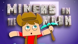 ♪ MINERS ON THE MOON  Minecraft Animation Song Parody [upl. by Solotsopa]