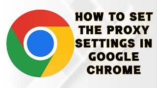 How to set the proxy settings in Google Chrome [upl. by Phene]