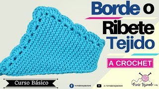 Como Hacer Borde o Ribete a Crochet  Aprende a Tejer a Crochet  Vivirtejiendo [upl. by Kare583]