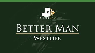 Westlife  Better Man  LOWER Key Piano Karaoke  Sing Along [upl. by Yemac557]