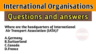 International Organisations  International Organisations headquarters  Questions and answers MCQ [upl. by Nhguavoj]